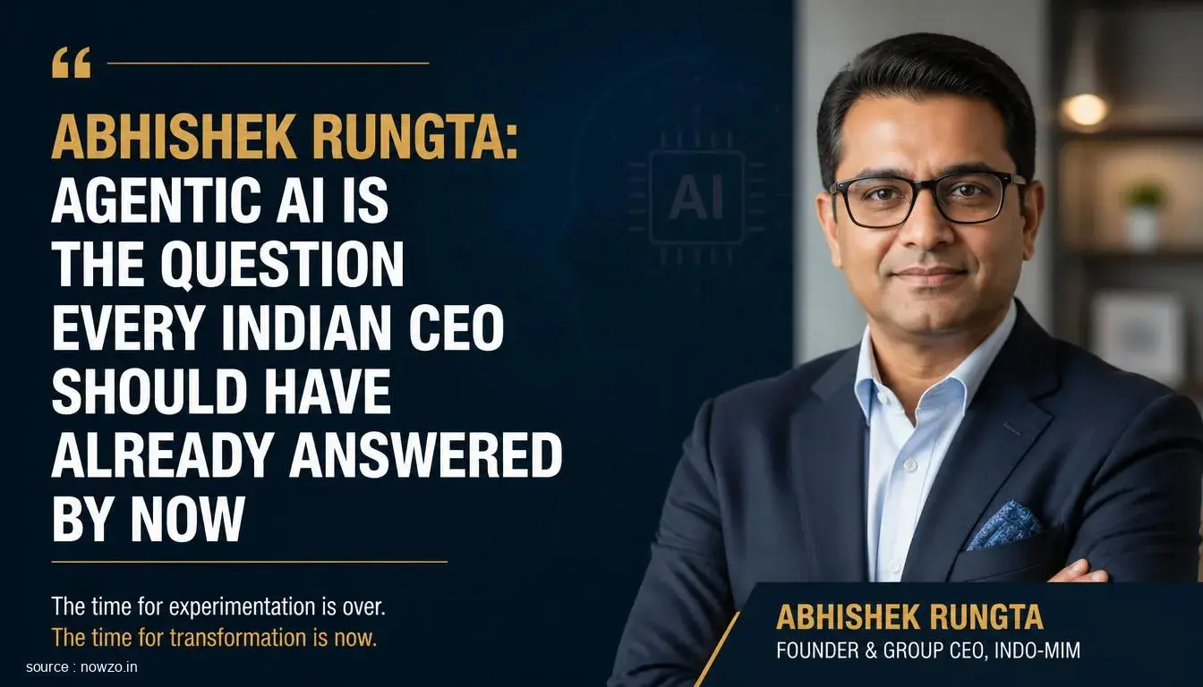 Abhishek Rungta on Agentic AI for Indian CEOs
