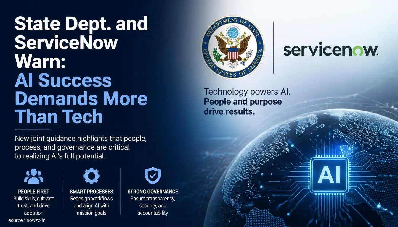 State Dept. and ServiceNow Warn: AI Success Demands More Than Tech