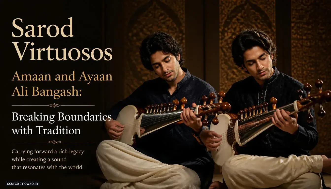 Amaan Ayaan Ali Bangash Sarod Creativity Beyond Boundaries — Entertainment news