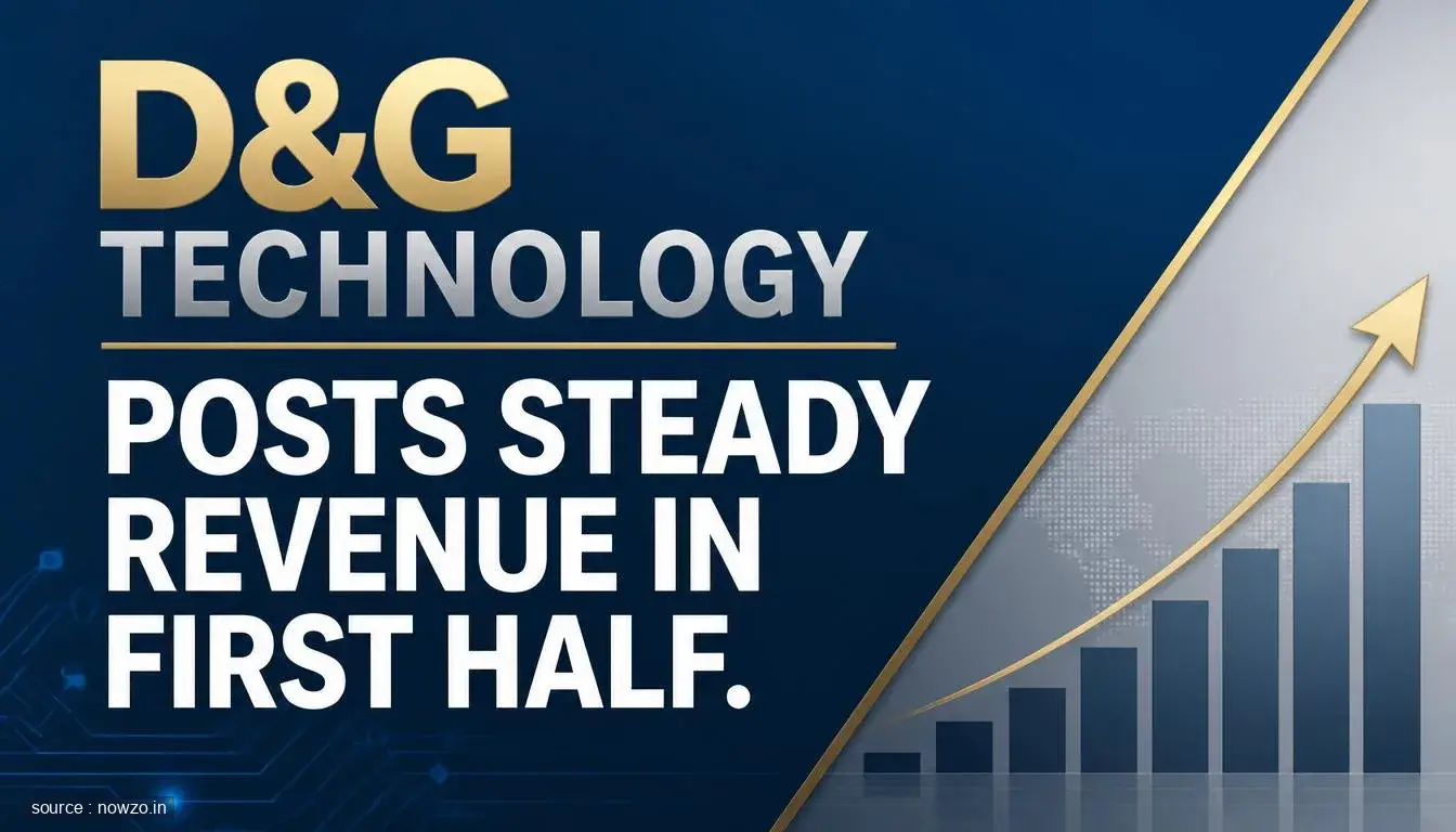 D&G Technology Posts Steady Revenue in First Half