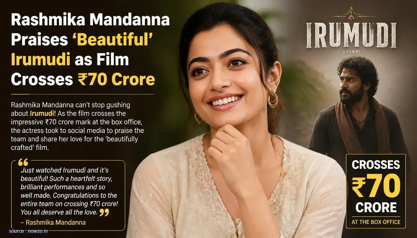 Irumudi Film Crosses ₹70 Crore, Rashmika Mandanna Praise — Entertainment news