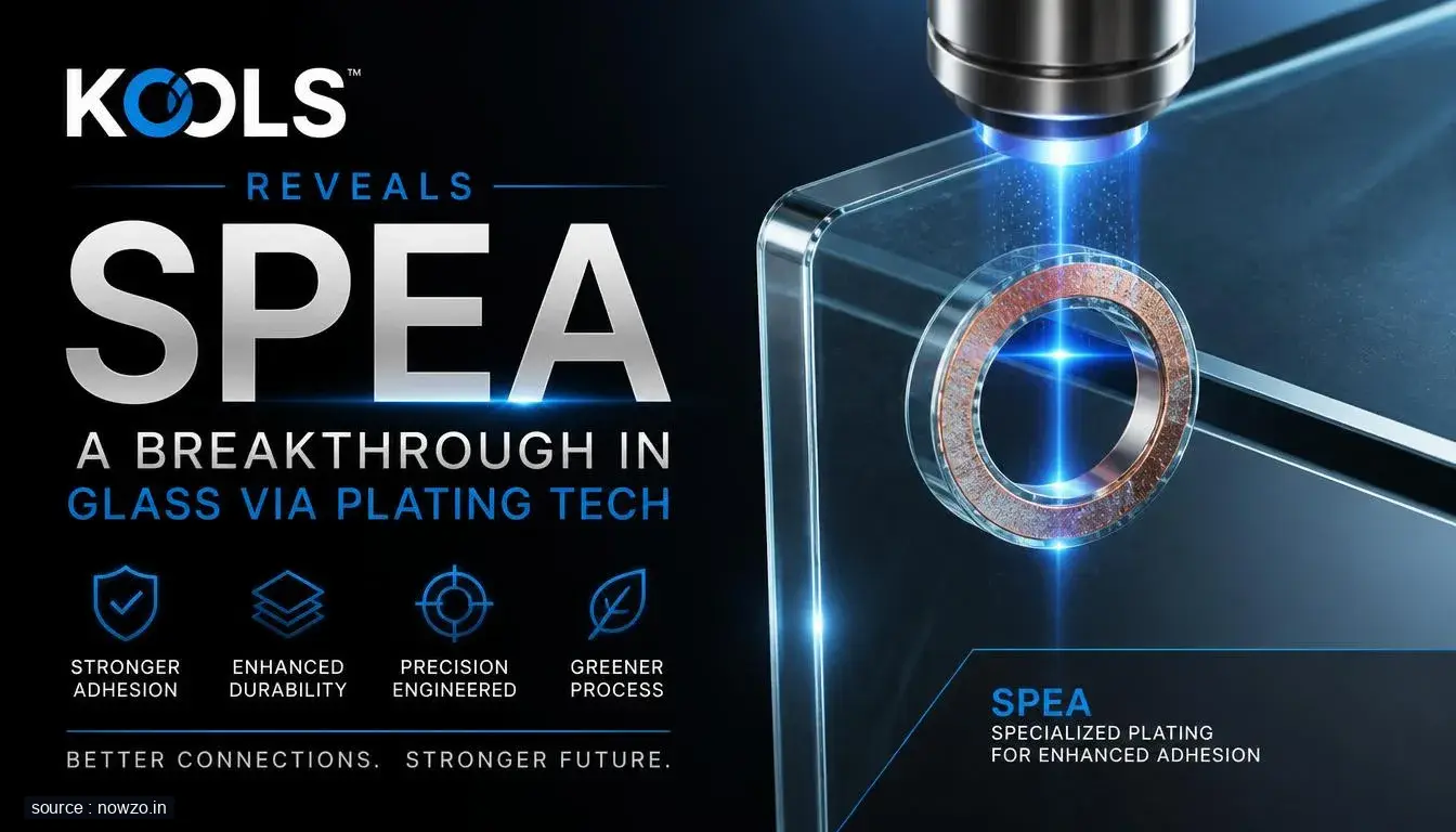 Kools SPEA Plating Tech for Glass Via Filling — Technology news