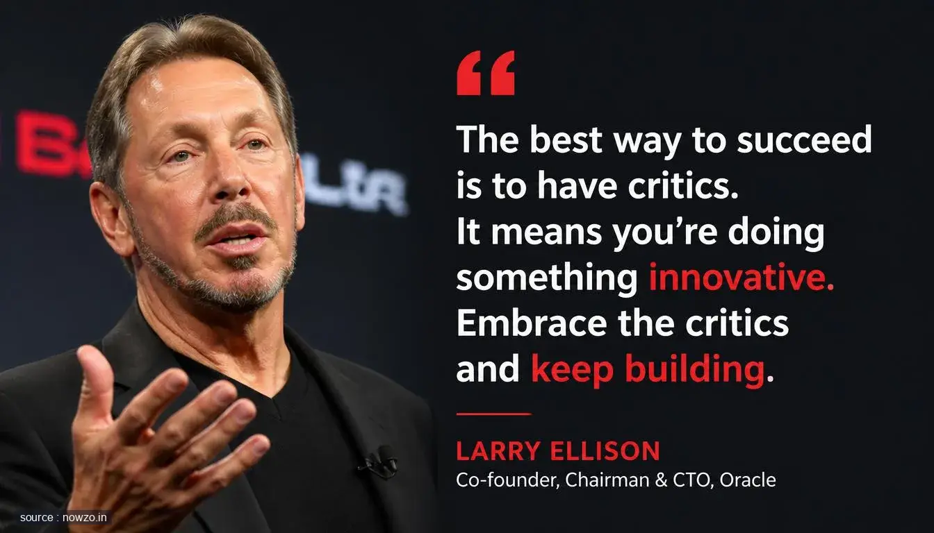 Larry Ellison Innovation Quote: Embrace Critics — Business news