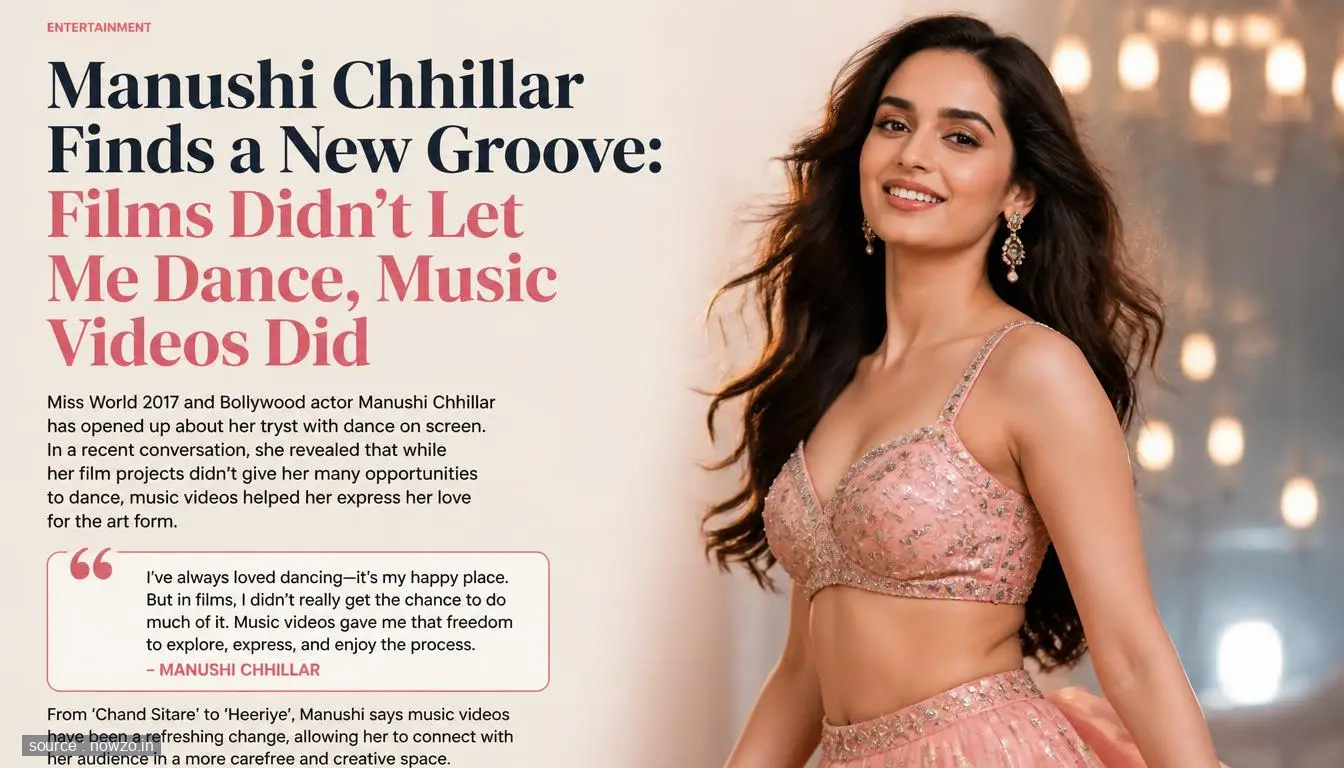 Manushi Chhillar: Films Didn’t Let Me Dance, Music Videos Di — Entertainment news