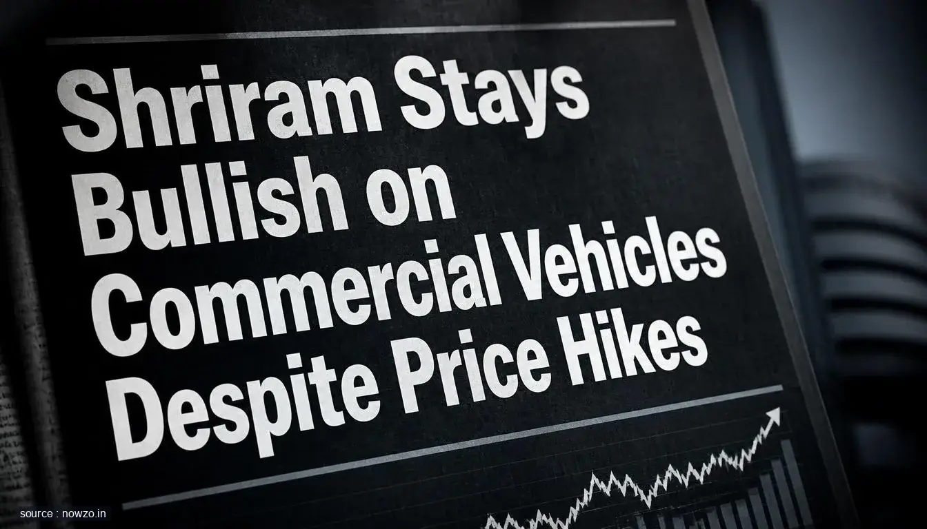 Shriram Commercial Vehicle Growth Outlook Price Hikes — Business news