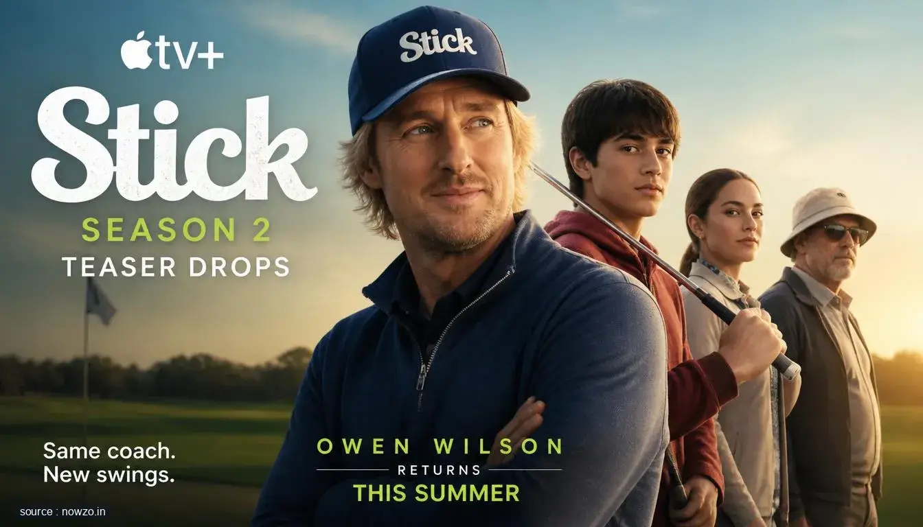 Stick Season 2 Official Teaser: Owen Wilson, Lilli Kay — Entertainment news