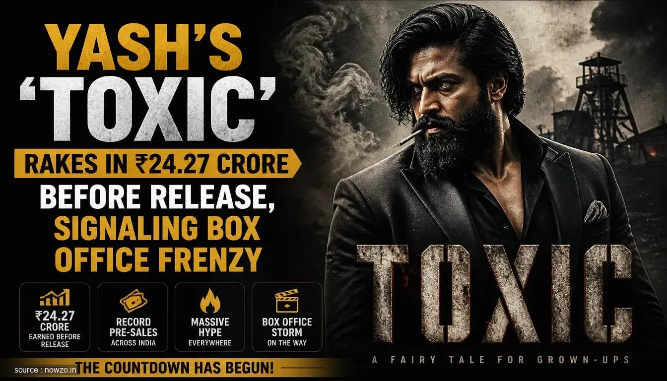 Toxic Advance Booking: Yash Film Grosses ₹24.27 Crore Pre-Re — Entertainment news