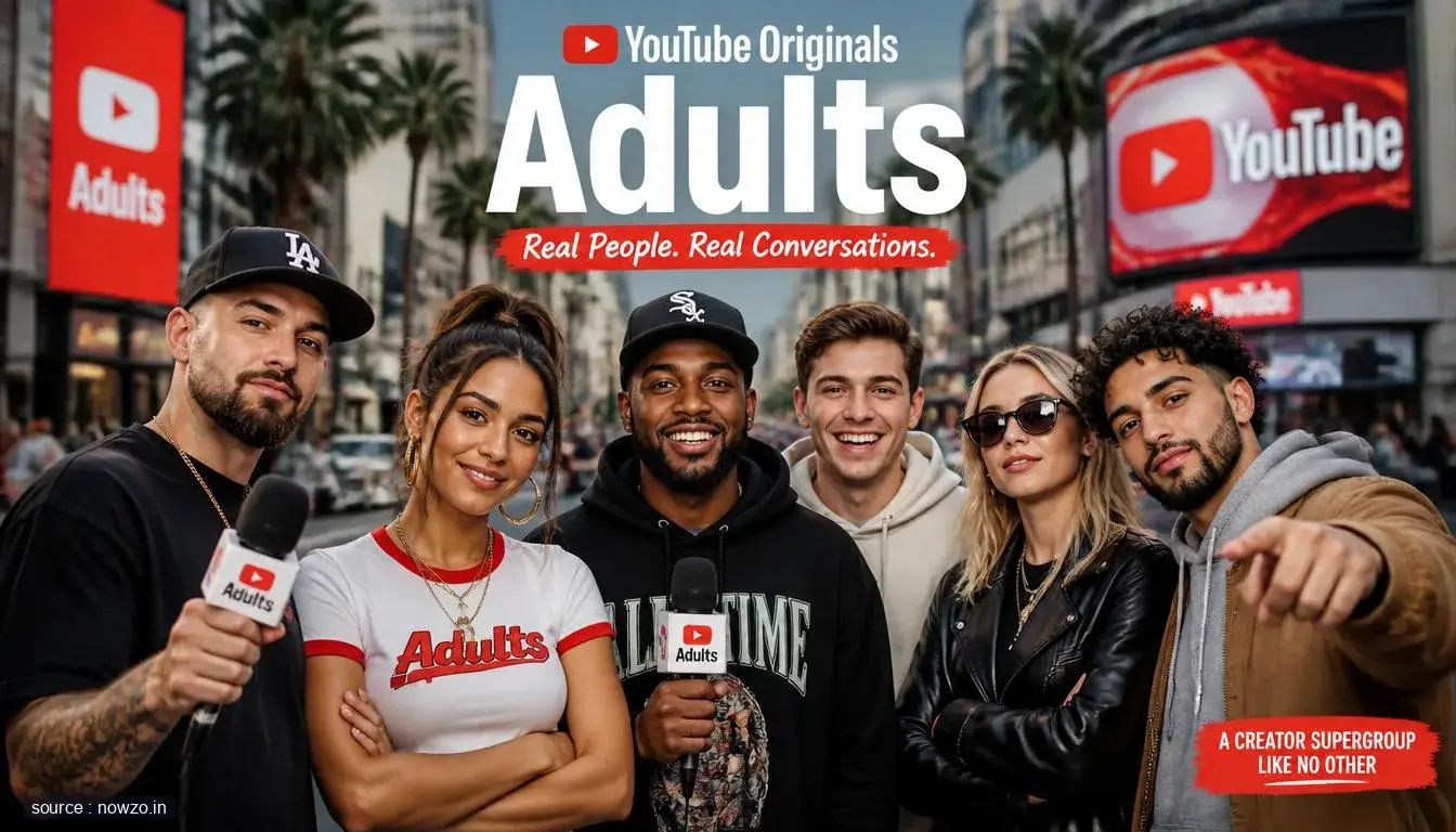 YouTube's 'Adults' Unites Street Interview Stars in Creator Supergroup