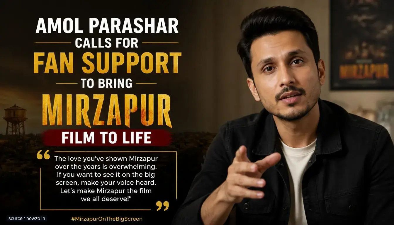 Amol Parashar Calls for Fan Support to Bring Mirzapur Film to Life