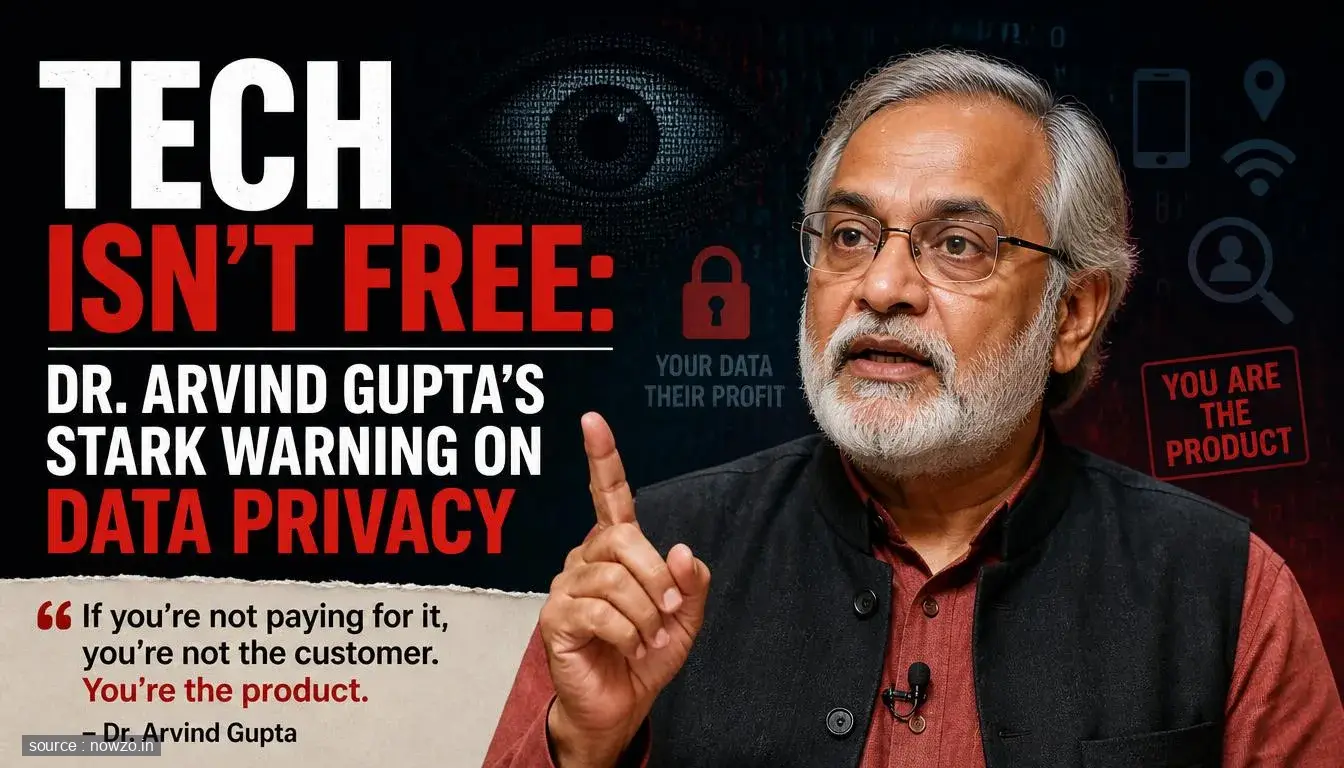 Tech Isn't Free: Dr. Arvind Gupta's Stark Warning on Data Privacy