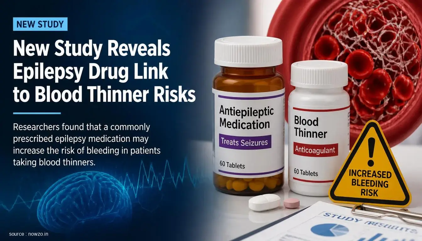 New Study Reveals Epilepsy Drug Link to Blood Thinner Risks