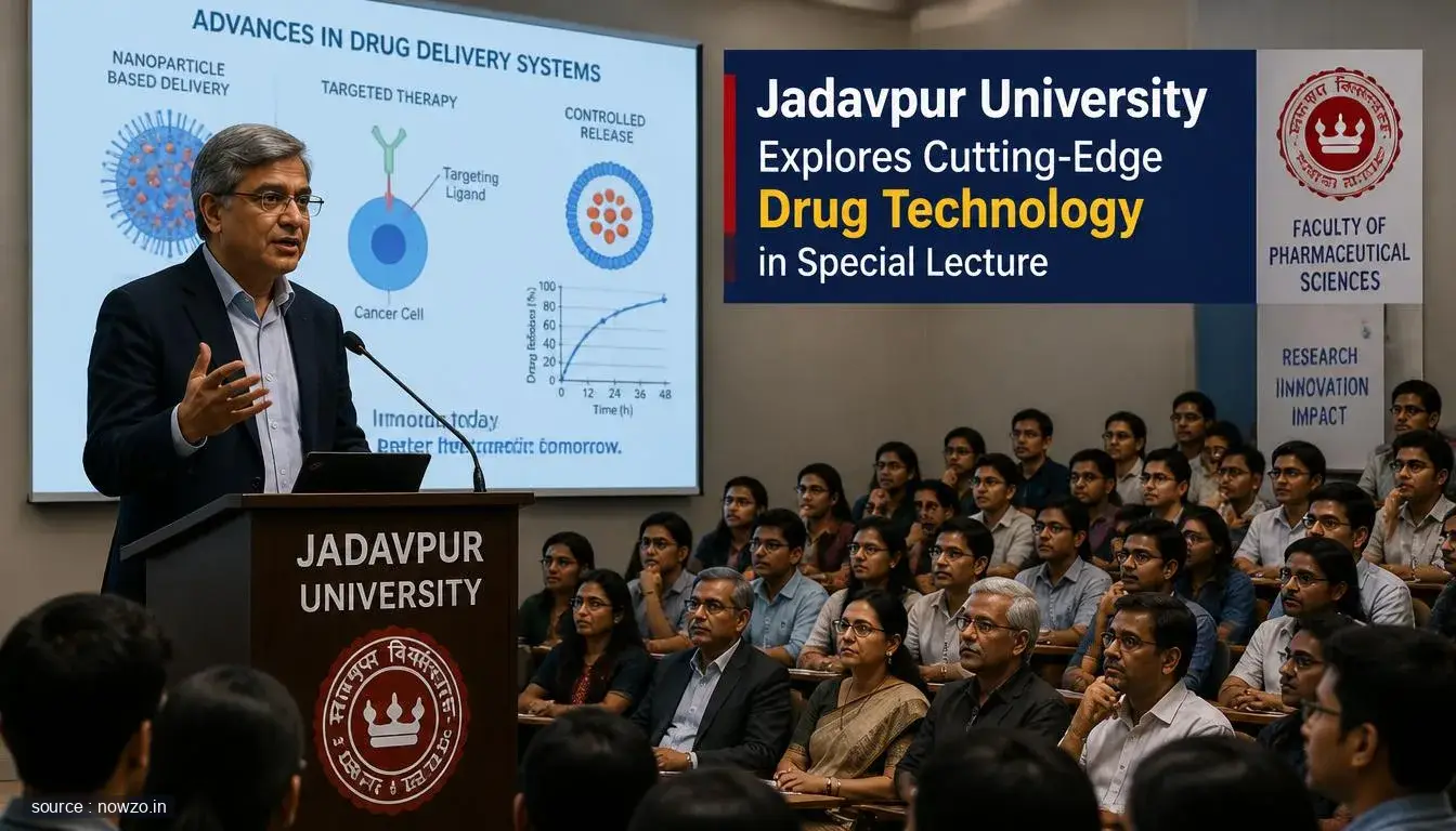 Jadavpur University Lecture on Innovative Drug Formulation — Science news
