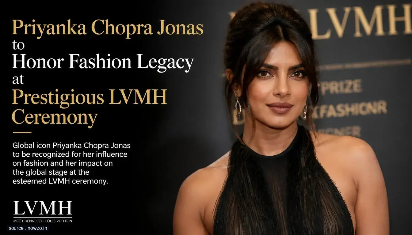 Priyanka Chopra Jonas to Honor Fashion Legacy at Prestigious LVMH Ceremony
