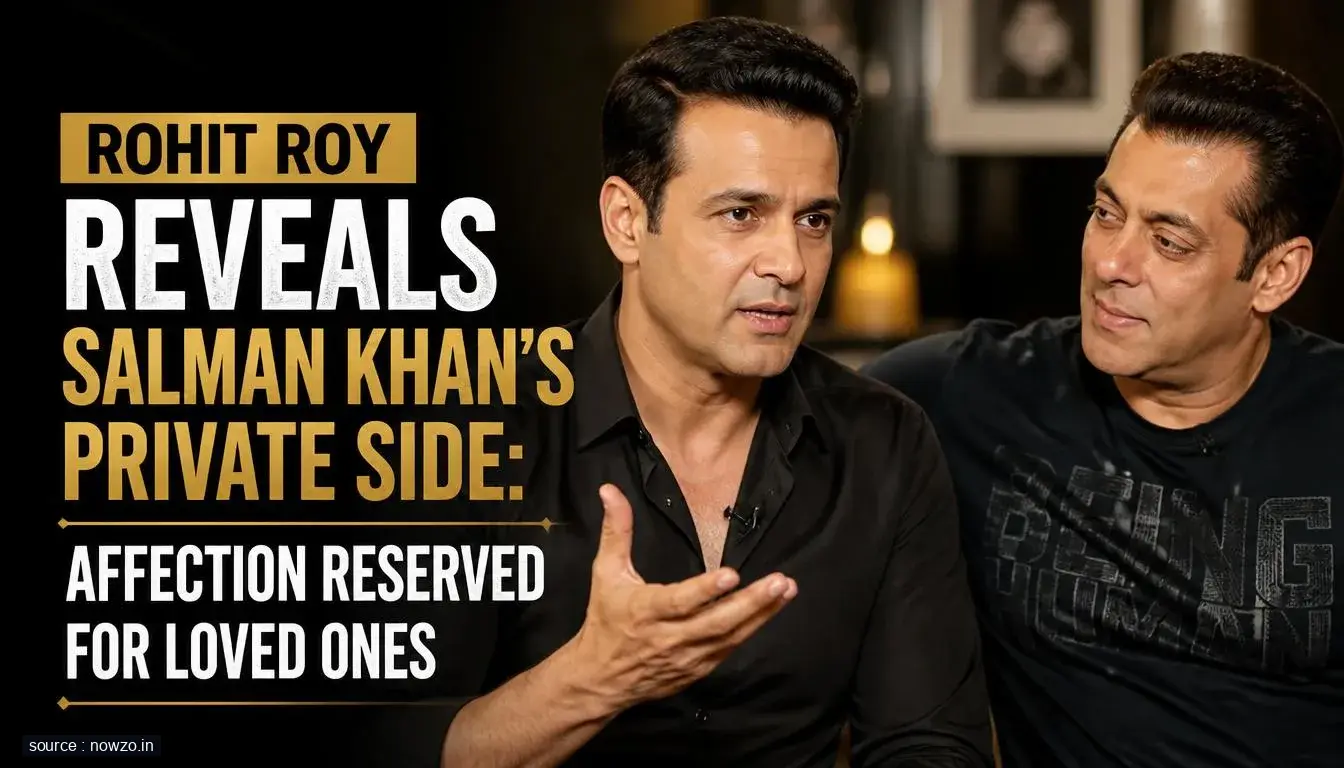 Rohit Roy Reveals Salman Khan's Private Side: Affection Reserved for Loved Ones