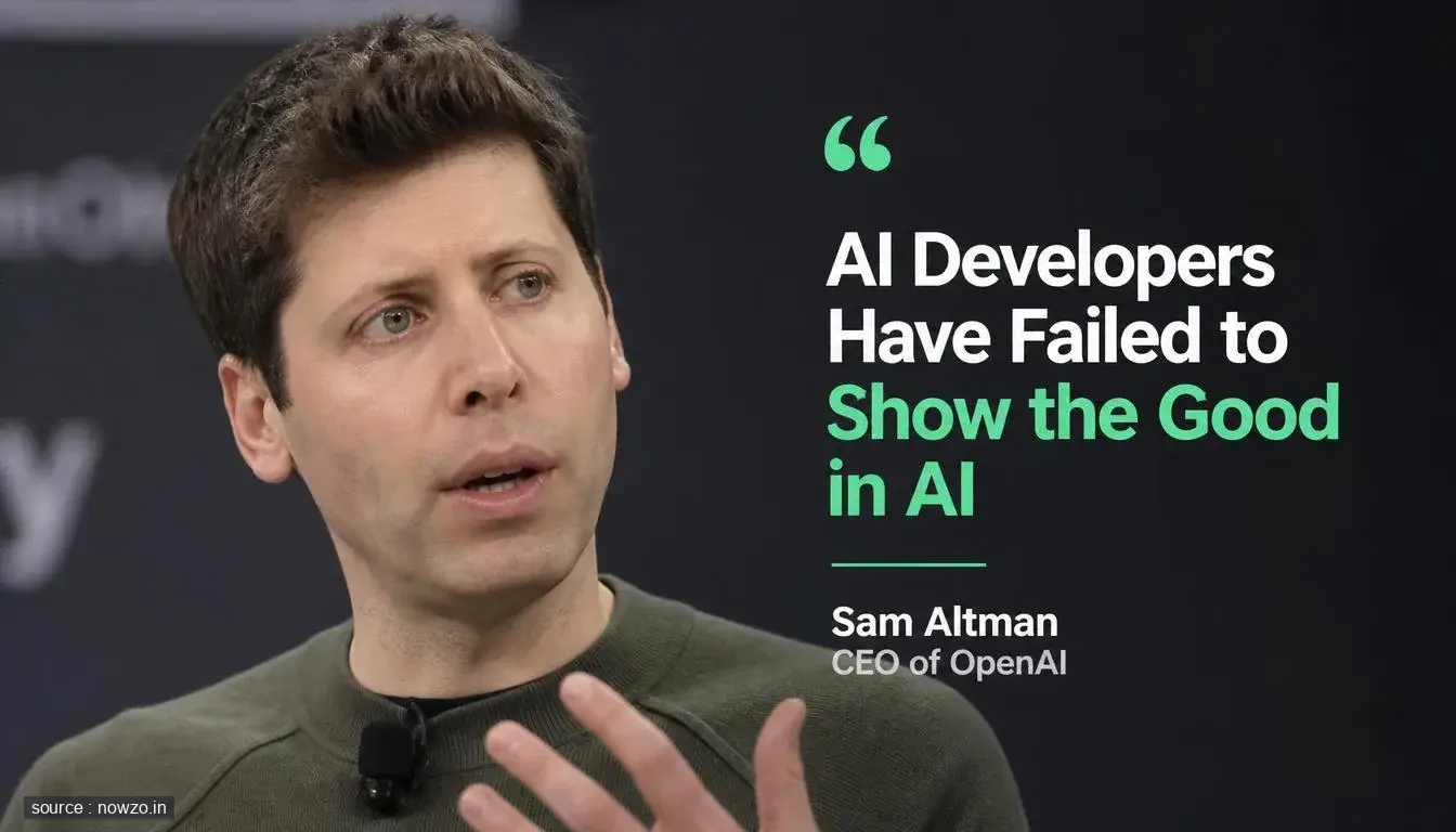Sam Altman: AI Developers Have Failed to Show the Good in AI