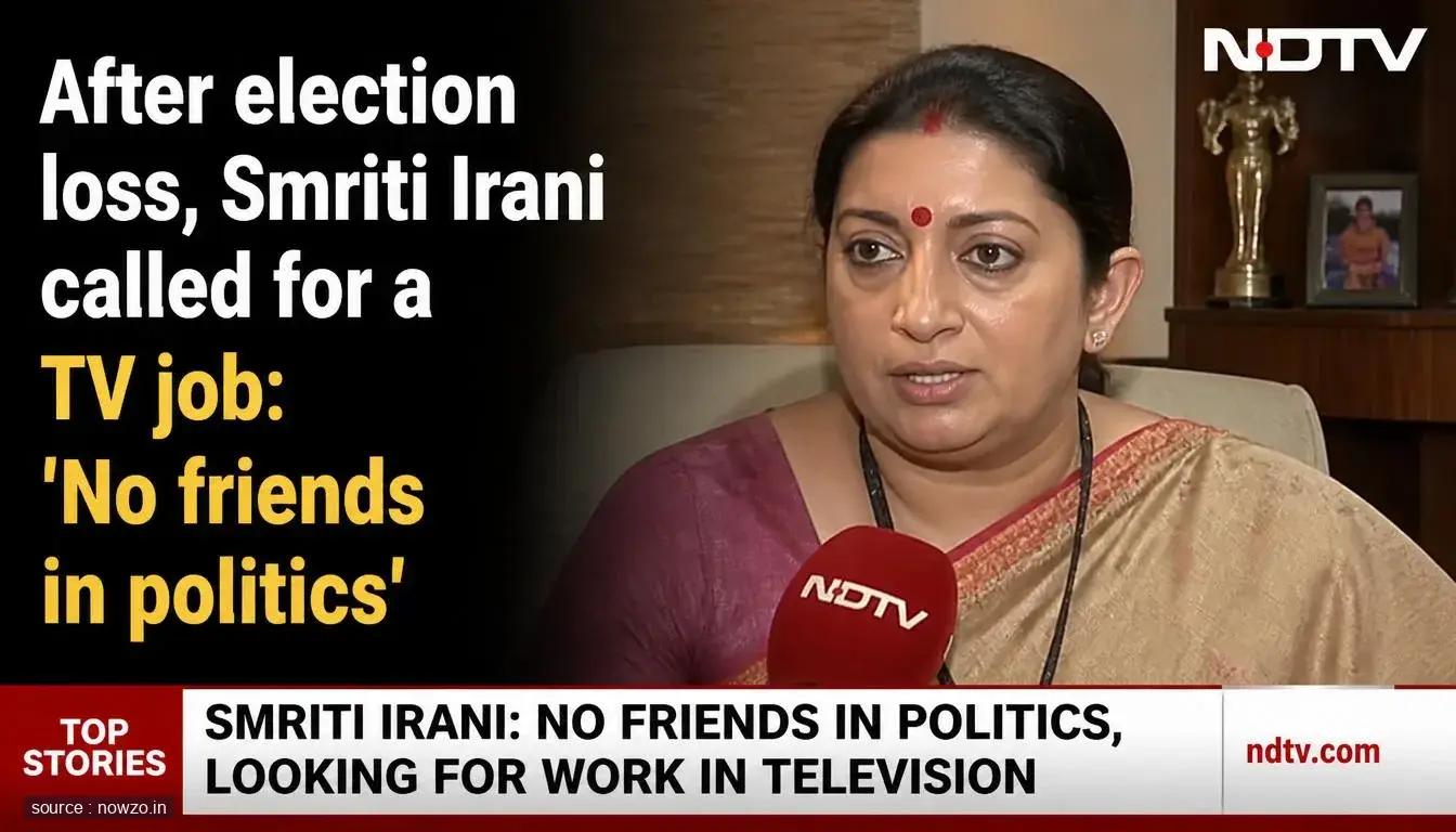 After election loss, Smriti Irani called for a TV job: 'No friends in politics'