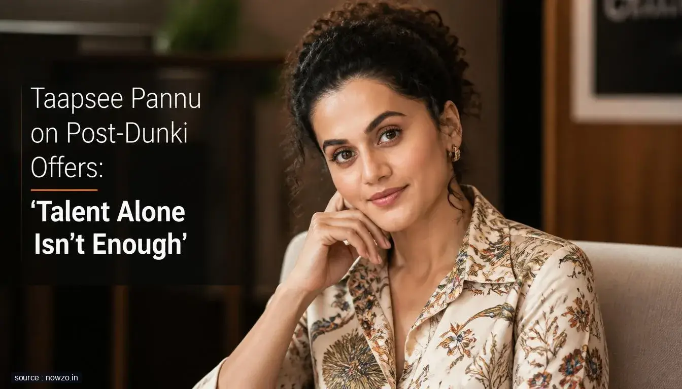 Taapsee Pannu on Post-Dunki Offers: 'Talent Alone Isn’t Enough'